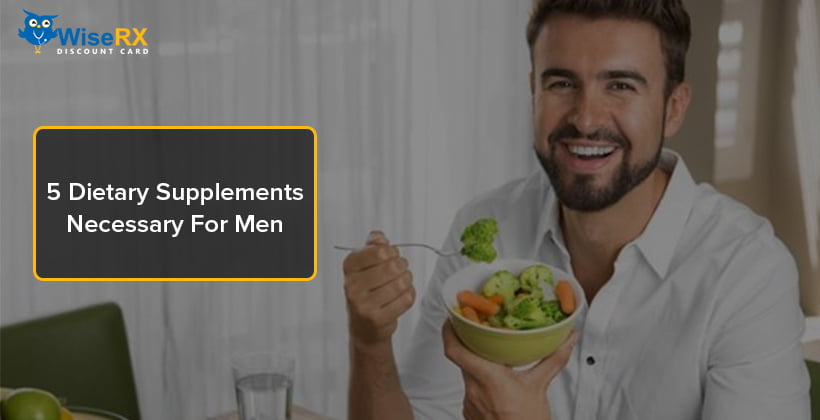 5 dietary supplements necessary for men