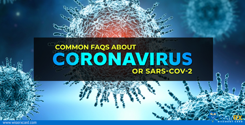 Common FAQs About Coronavirus or SARS-COV-2